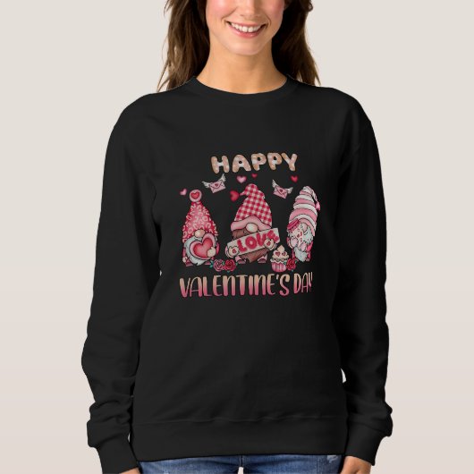 Happy Valentine's Day  Love Gnome Valentine's Day  Sweatshirt (Vorderseite)