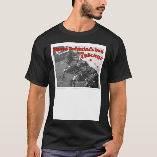 Happy Valentine's Day Massacre Chicago 1929 T-Shirt (Vorderseite)