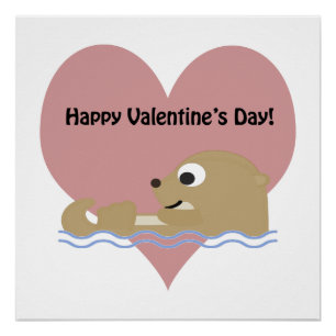 Happy Valentines Day Otter Poster