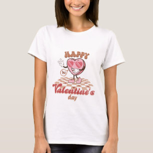Happy Valentines Day T - Shirt