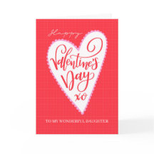 Happy Valentine's Day to my Daughter w Big Heart 