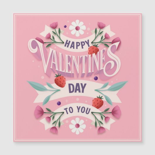 Happy Valentines Day to You Magnetkarte (Vorderseite)