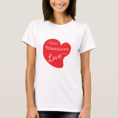 Happy Valentinstag. T-Shirt (Vorderseite)
