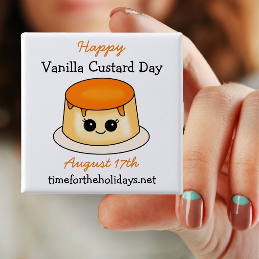 Happy Vanilla Custard Day | August 17. Button