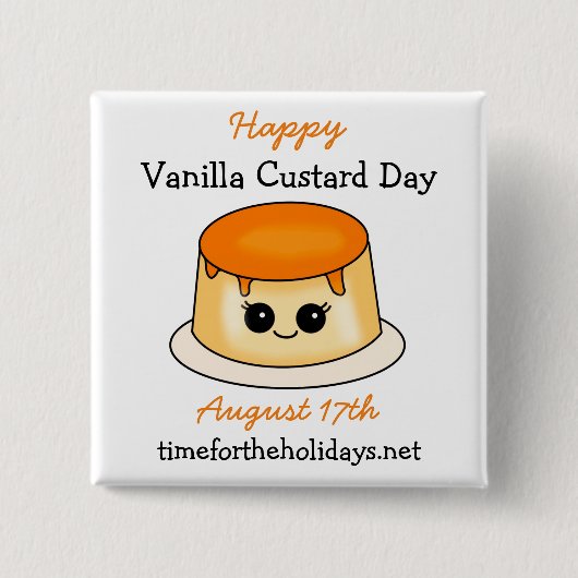 Happy Vanilla Custard Day | August 17. Button (Vorderseite)