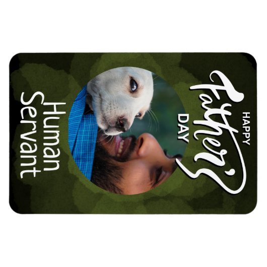 Happy Vaters Day Human Servant Custom Green Magnet (Horizontal)