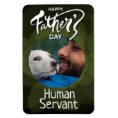 Happy Vaters Day Human Servant Custom Green Magnet (Vertikal)