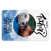 Happy Vathers Day Human Servant Custom Blue Magnet (Horizontal)