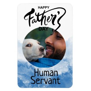 Happy Vathers Day Human Servant Custom Blue Magnet