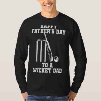 Happy Vathers Day to a Wicket Vater Cricket T-Shirt