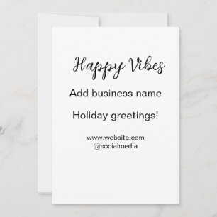 Happy vibes Weihnachtsfeiertage Grußgeschäft Einladung