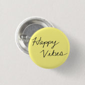 Happy Vibes Yellow Cursive Typografy Button (Vorne & Hinten)