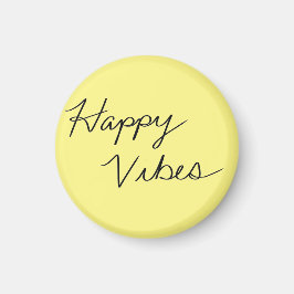 Happy Vibes Yellow Cursive Typografy Button Magnet