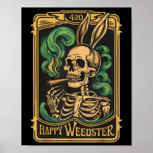 Happy Weedster Bunny Skull Smoking Funny Viral Eas Poster