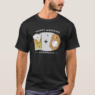 Happy Weekend Formel - Baseball & Bier T-Shirt