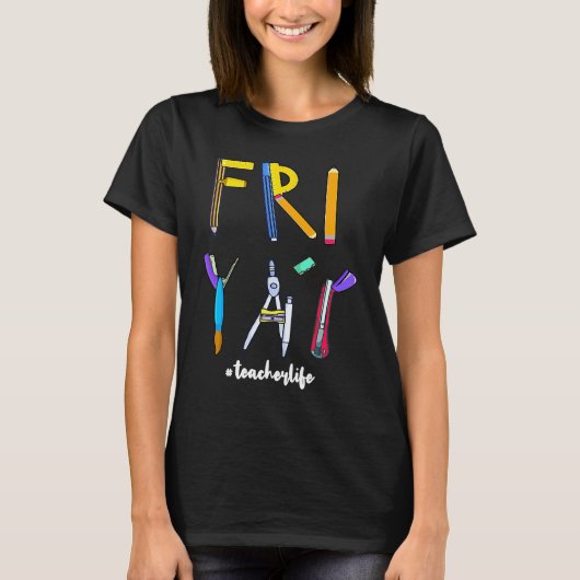 Happy Weekend Friday Teacher T-Shirt (Vorderseite)