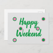 Happy Weekend Postkarte (Vorne/Hinten)