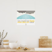 Happy, wenn Skies grau gedruckt sind Poster (Küche)