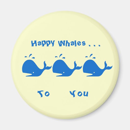 Happy Whales to You magnet (Vorne)