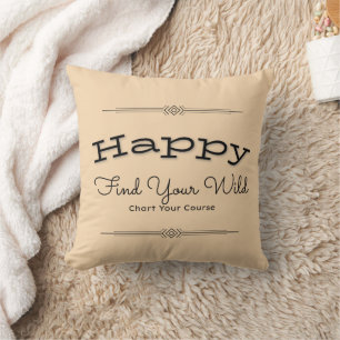 Happy Wild Quote Farmhouse Creme Motivierend Kissen