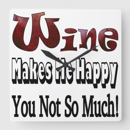 Happy Wine Clock Quadratische Wanduhr (Vorderseite)