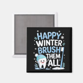 Happy Winter Bruhem All Teeth Dental Dentist Chris Magnet (Vorderseite/Rückseite)