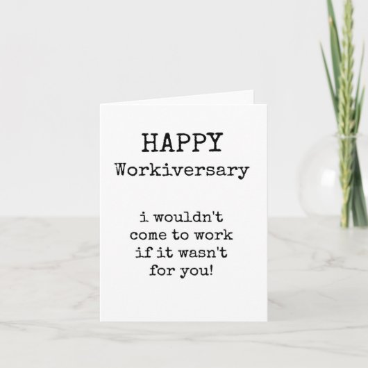 Happy Workiversary, Funny, Jubiläumskarte Karte (Vorderseite)