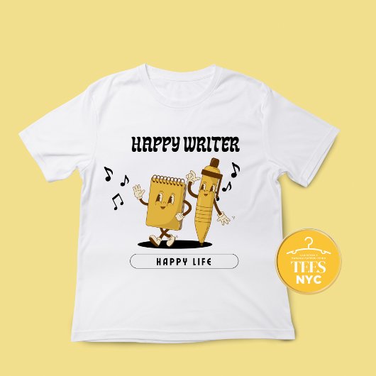 Happy Writer Happy Life T - Shirt