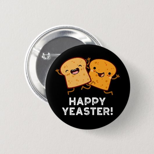 Happy Yeaster Funny Bread Dark BG Button (Vorne & Hinten)
