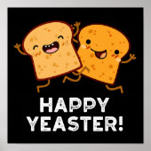 Happy Yeaster Funny Bread Dark BG Poster (Vorne)