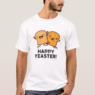 Happy Yeaster Funny Bread Pub T-Shirt