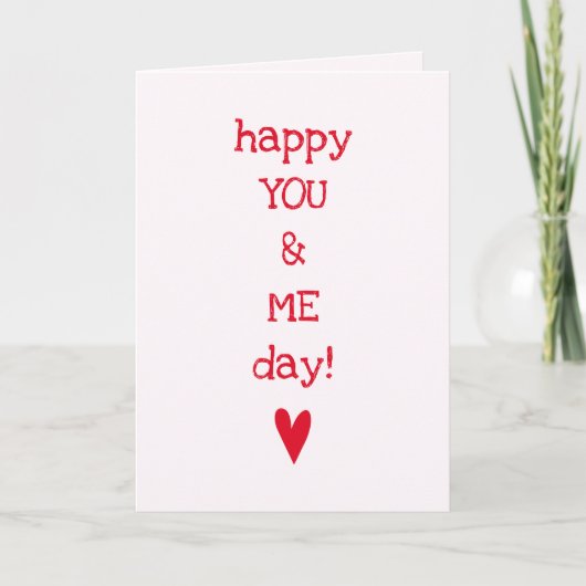 Happy You & Me Day - Funny Anniversary Quote Karte (Vorderseite)