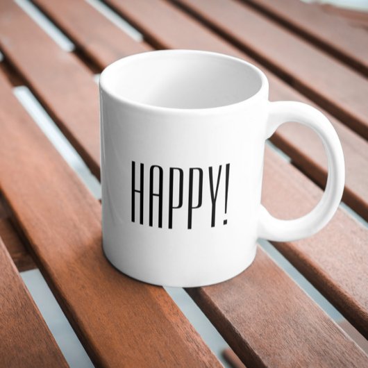 Happy Zitat Schwarz-weiße Typografie Kaffeetasse
