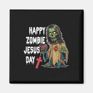 Happy Zombie Jesus Day Skeleton Horror Christ Hall Magnet