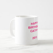 HAPPYBIRTHDAY CATHY! 2011 KAFFEETASSE (Vorderseite Links)