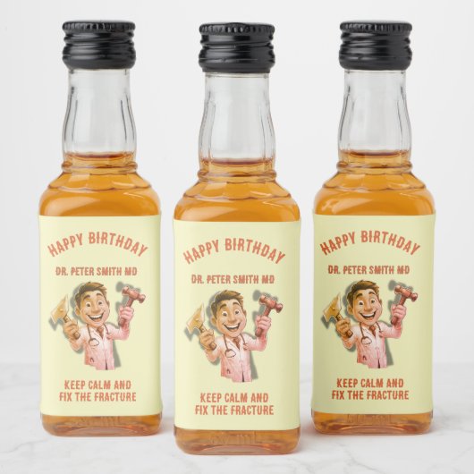 HAPY BIRTHDAY Keep calm and fix the fracture MD Alkoholflaschenetikett (Flaschen)