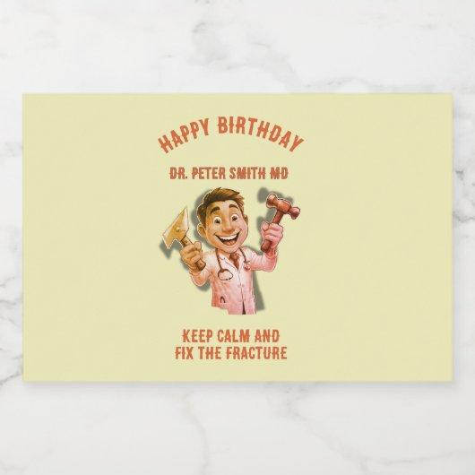 HAPY BIRTHDAY Keep calm and fix the fracture MD Alkoholflaschenetikett (Einzelnes Label)