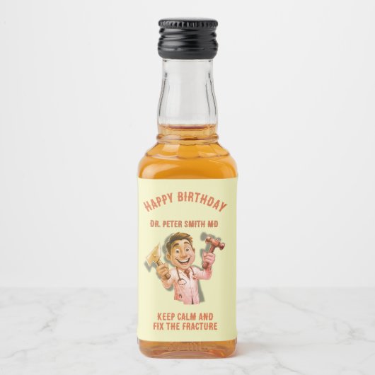 HAPY BIRTHDAY Keep calm and fix the fracture MD Alkoholflaschenetikett (Vorderseite)