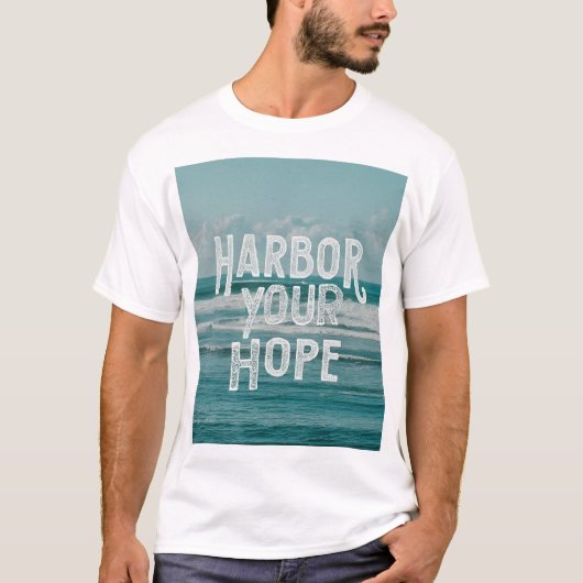 Harbour Your Hope T-Shirt (Vorderseite)
