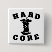 Hard Core Button (Vorderseite)