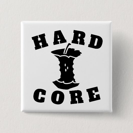 Hard Core Button (Vorderseite)
