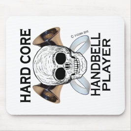 Hard Core Handbell Player Mousepad