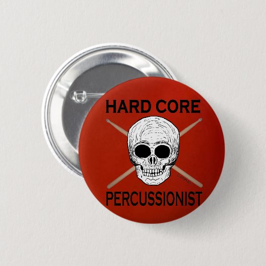 Hard Core Percussionist Button (Vorne & Hinten)