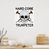 Hard Core Trumpeter Poster (Küche)