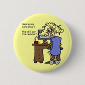Hard Drive Back Up Humorous Button (Vorderseite)