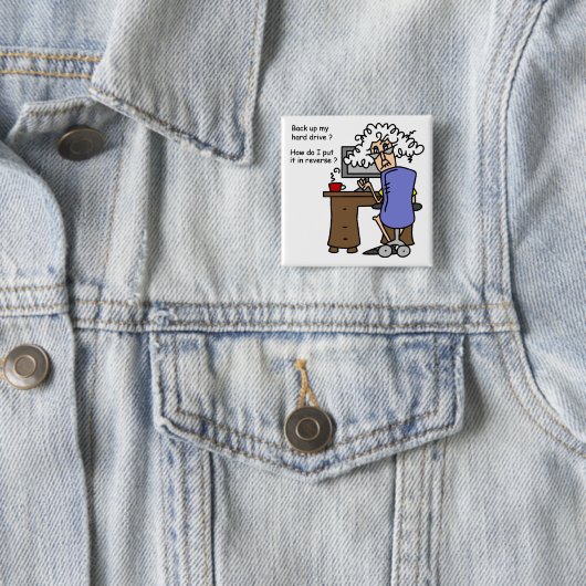 Hard Drive Back Up Humorous Button (Beispiel)