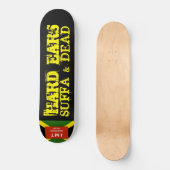 HARD EARS Skateboard (Vorderseite)
