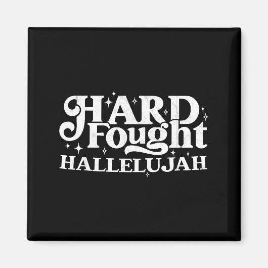 Hard Fought Hallelujah  Magnet (Vorne)