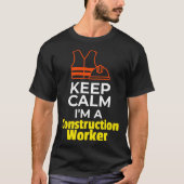 Hard Hat Safety Vest für Bauarbeiter Behalte Ruhe T-Shirt (Vorderseite)