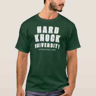 HARD KNOCK UNIVERSITY  T-Shirt